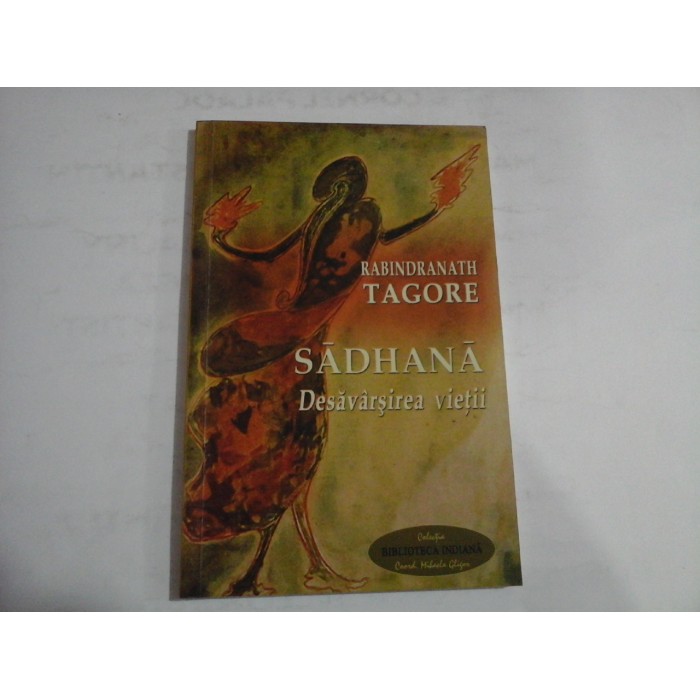 SADHNA DESAVARSIREA VIETII - RABINDRANATH TAGORE